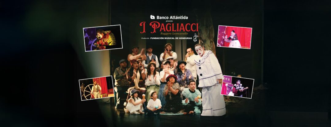 Banco Atlántida y la Fundación Musical de Honduras anuncian la boletería oficial de la ópera I Pagliacci